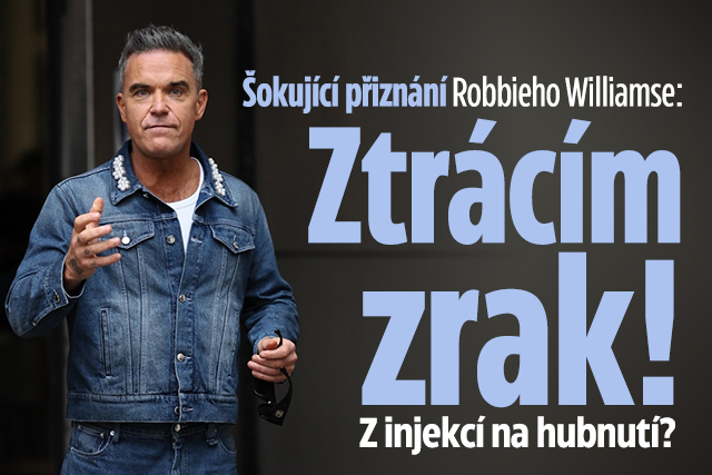 Banner ke žhavému tématu: Robbie Williams: Ztrácím zrak! Z ...