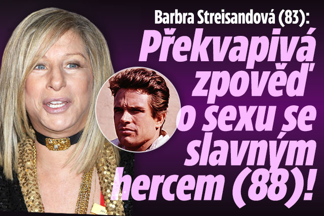 Barbra Streisandová: Překvapivá slova o sexu se slavným hercem!