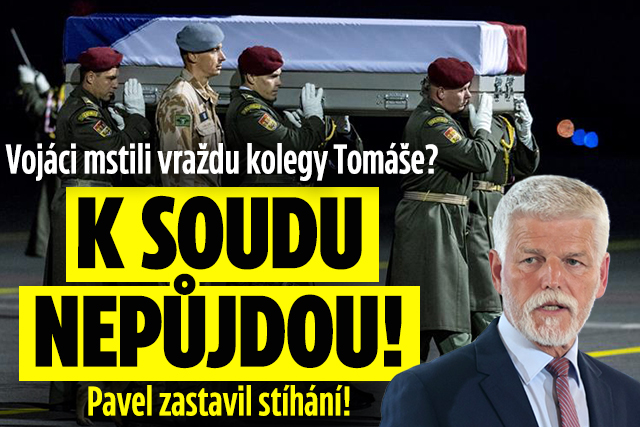 Vojáci mstili vraždu kolegy Tomáše? K soudu nepůjdou!