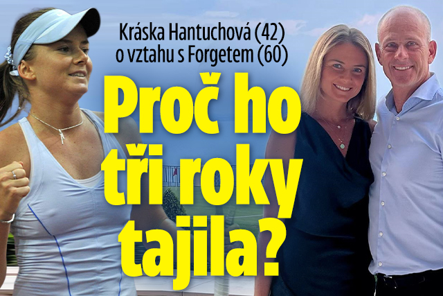 Hantuchová o vztahu s Forgetem (60): Proč ho 3 roky tajila?
