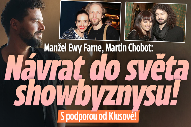 Banner ke žhavému tématu: Manžel Ewy Farne, Martin Chobot: Návrat ...