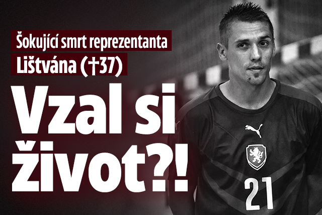 Banner ke žhavému tématu: Šokující smrt reprezentanta Lištvána: ...