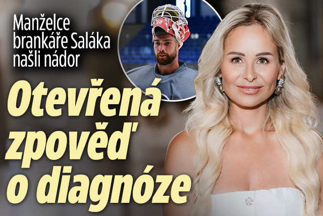 Manželce brankáře Saláka našli nádor: Otevřeně o diagnóze