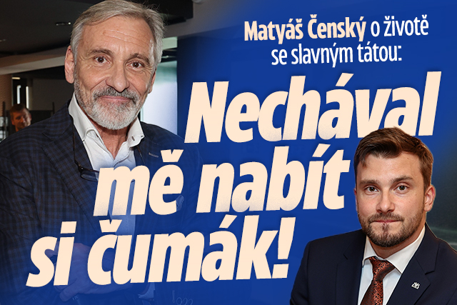 Banner ke žhavému tématu: Čenský o životě se slavným tátou: ...