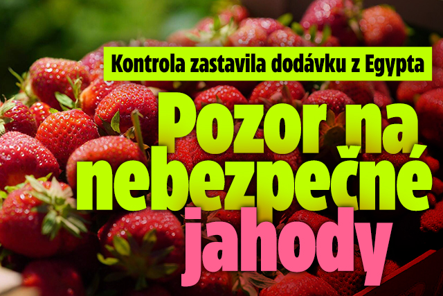 Banner ke žhavému tématu: Pozor na nebezpečné jahody: Co odhalila ...