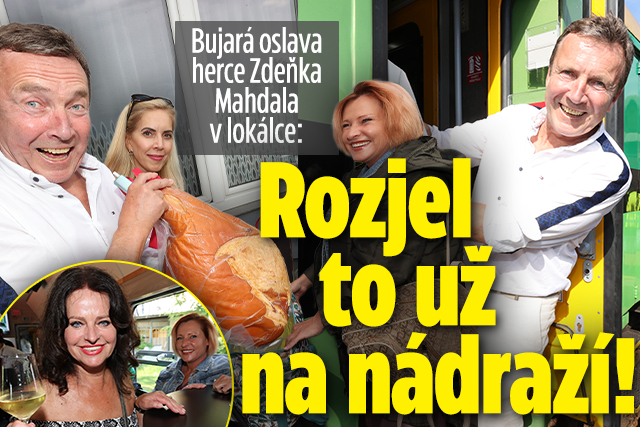 Bujará oslava herce Zdeňka Mahdala v lokálce: Rozjel to už na nádraží! 