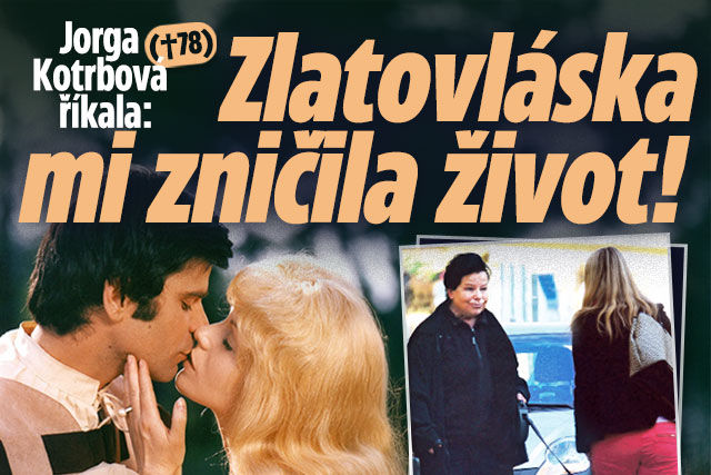 Banner ke žhavému tématu: Jorga Kotrbová (†78): Zlatovláska mi ...