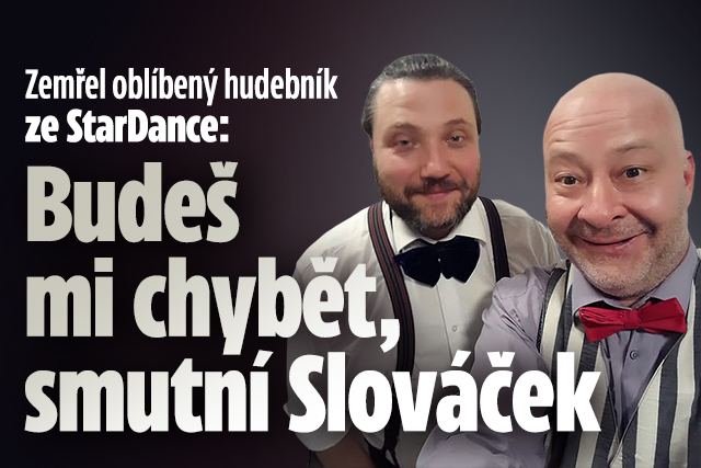 Zemřel oblíbený hudebník ze StarDance: Budeš mi chybět, smutní Slováček ml.  