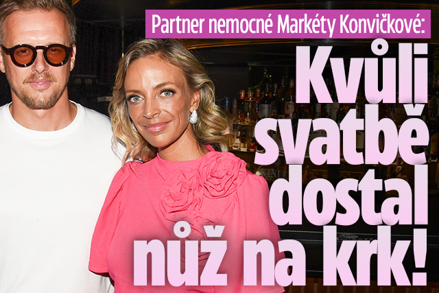 Banner ke žhavému tématu: Partner nemocné Markéty Konvičkové: ...
