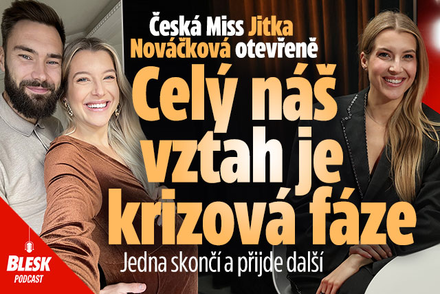 Česká Miss Nováčková otevřeně: Celý vztah je krizová fáze