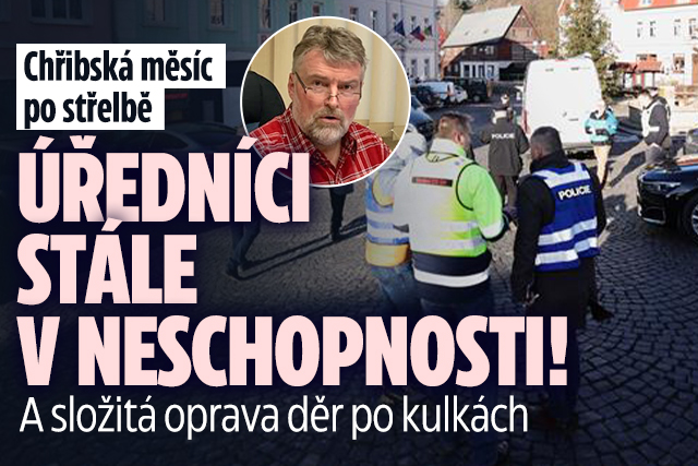Banner ke žhavému tématu: Chřibská měsíc po střelbě Úředníci ...