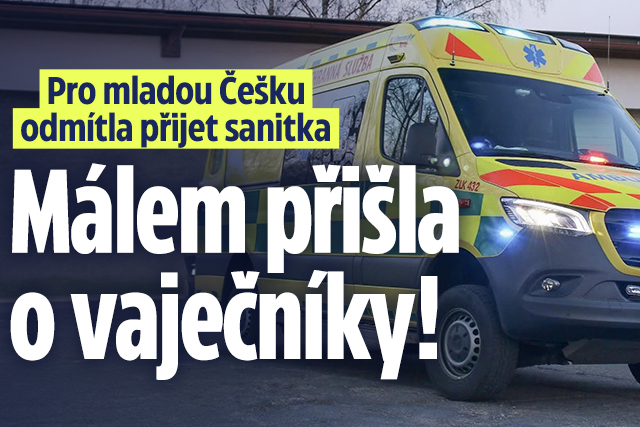 Banner ke žhavému tématu: Pro Češku odmítla přijet sanitka: Málem ...