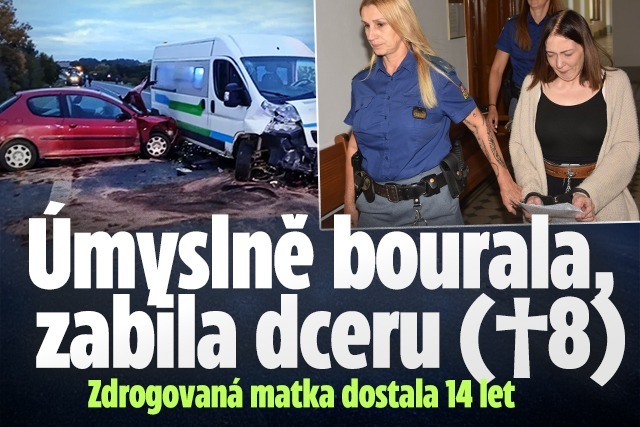 Banner ke žhavému tématu: Úmyslně bourala, zabila dceru (†8): ...