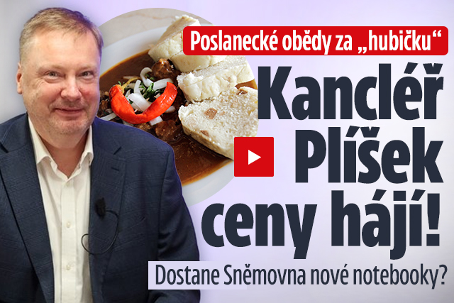 Poslanecké obědy za „hubičku“: Kancléř Plíšek ceny hájí! 