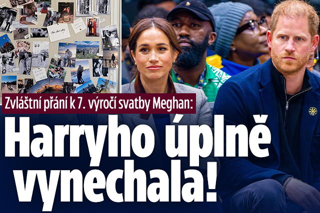 Zvláštní přání k výročí Meghan: Harryho úplně vynechala