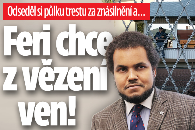 Banner ke žhavému tématu: Feri požádal o předčasné propuštění! ...