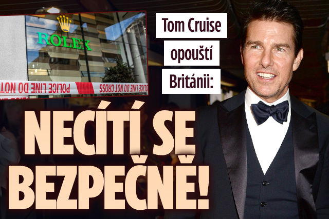 Banner ke žhavému tématu: Tom Cruise opouští Británii: Necítí se ...