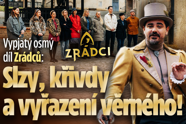 Vypjatý osmý díl Zrádců: Slzy, křivdy a vyřazení věrného! Vypjatý osmý díl Zrádců: Slzy, křivdy a vyřazení věrného!