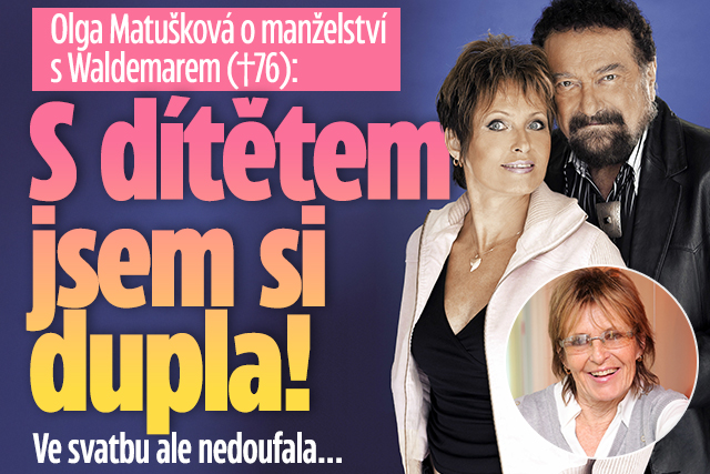 Banner ke žhavému tématu: Matušková o manželství s Waldemarem: S ...