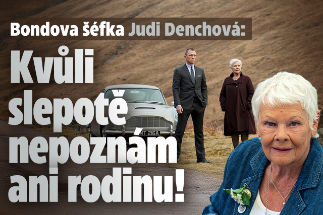 Banner ke žhavému tématu: Bondova šéfka Judi Dench: Kvůli slepotě ...