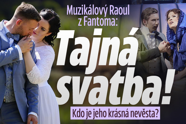 Muzikálový Raoul z Fantoma: Tajná svatba!