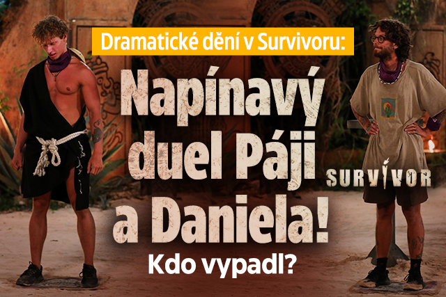 Dramatické dění v Survivoru: Napínavý duel Páji a Daniela!