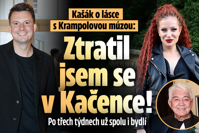 Kašák o lásce s Krampolovou múzou: Ztratil jsem se v Kačence