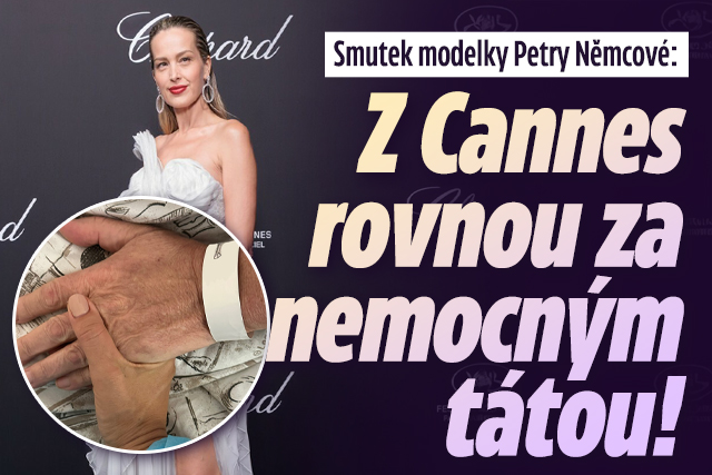 Petra Němcová: Z Cannes rovnou za nemocným tátou