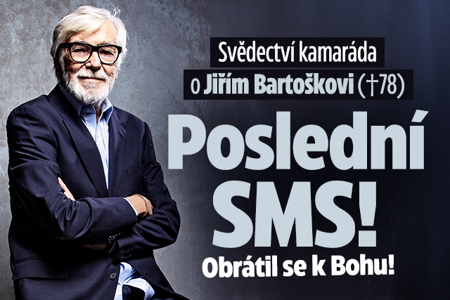 Poslední esemeska Jiřího Bartošky: Před smrtí se dal na víru