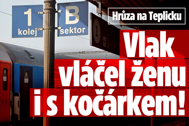 Banner ke žhavému tématu: Hrůza na Teplicku: Vlak vláčel ženu i s ...