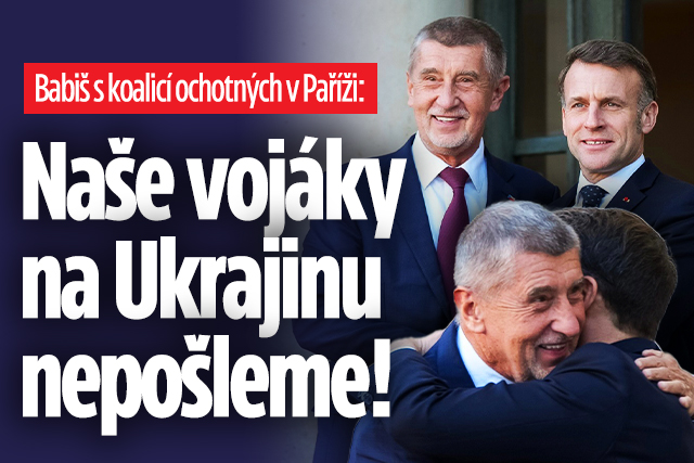 Banner ke žhavému tématu: Babiš v Paříži: Naše vojáky na Ukrajinu ...