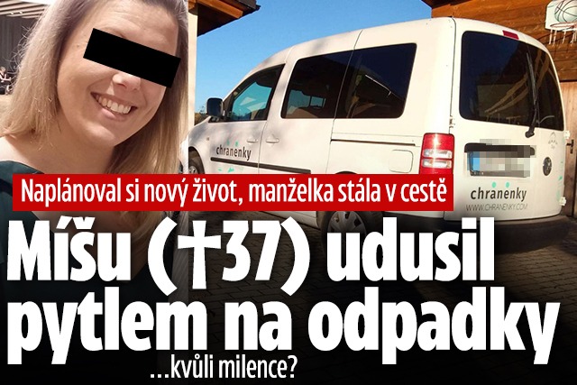 Banner ke žhavému tématu: Manželka stála v cestě: Míšu udusil ...