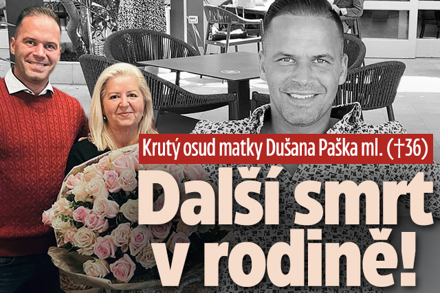 Banner ke žhavému tématu: Krutý osud matky Dušana Paška ml. ...