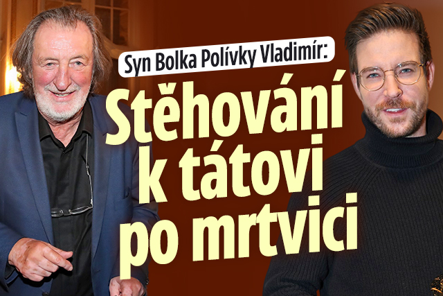 Banner ke žhavému tématu: Syn Bolka Polívky Vladimír: Stěhování k ...