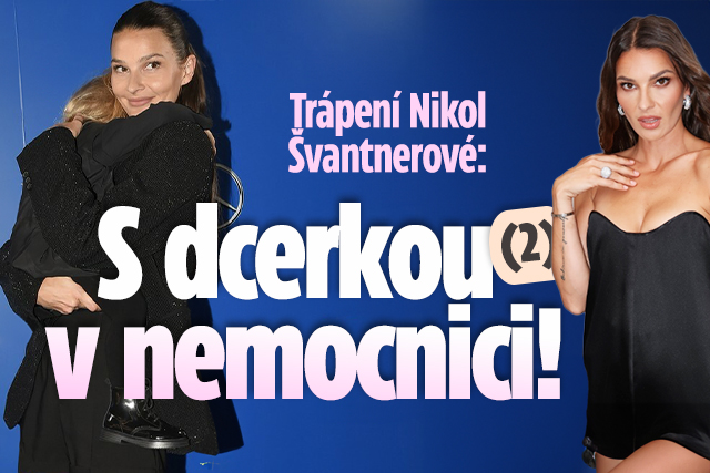 Banner ke žhavému tématu: Trápení Nikol Švantnerové: S dcerkou ...