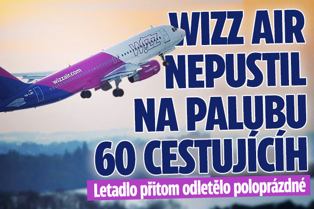 Banner ke žhavému tématu: Wizz Air nepustil na palubu 60 lidí: ...