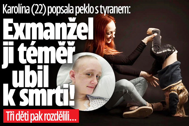 Banner ke žhavému tématu: Karolína o pekle s tyranem: Exmanžel ji ...