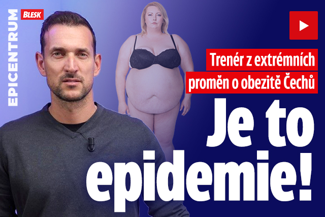 Trenér z Extrémních proměn o obezitě Čechů: Je to epidemie!