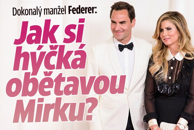 Banner ke žhavému tématu: Dokonalý manžel Federer: Jak si hýčká ...