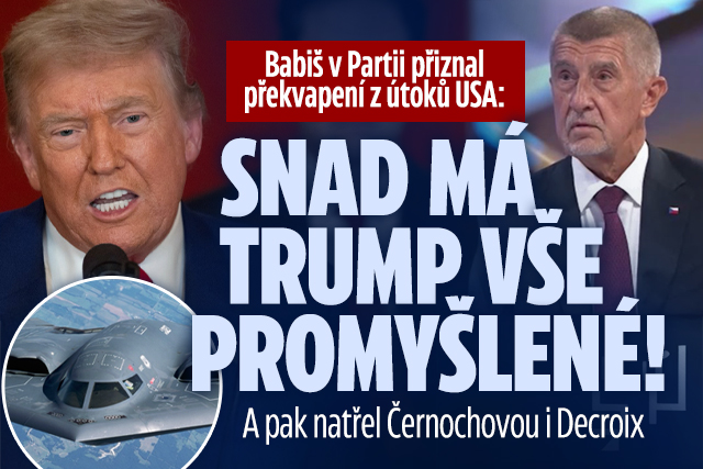 Babiše překvapil útok na Írán: Snad má Trump vše promyšlené!