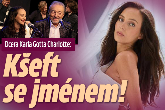 Banner ke žhavému tématu: Dcera Karla Gotta Charlotte: Kšeft se ...