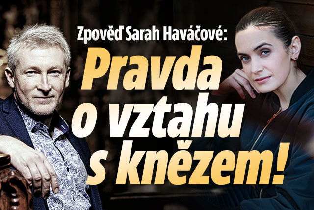 Banner ke žhavému tématu: Zpověď Sarah Haváčové: Pravda o vztahu ...