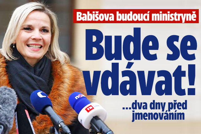 Banner ke žhavému tématu: Babišova budoucí ministryně Bude se ...