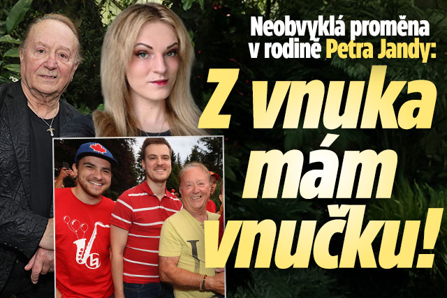 Banner ke žhavému tématu: Neobvyklá změna v rodině Petra Jandy: Z ...