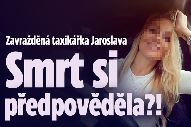 Banner ke žhavému tématu: Zavražděná taxikářka Jaroslava: Smrt si ...