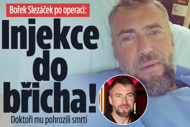 Slezáček po operaci: Injekce do břicha! Hrozili mu smrtí
