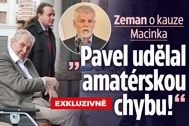 Banner ke žhavému tématu: Zeman o kauze Macinka. „Pavel udělal ...