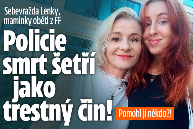 Sebevražda Lenky, maminky oběti z FF: Trestný čin?!
