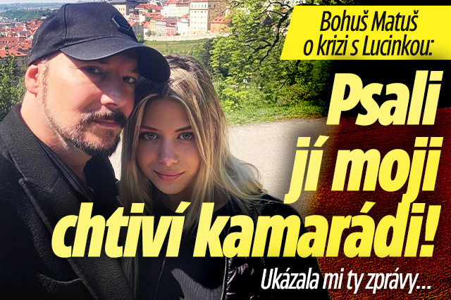 Banner ke žhavému tématu: Bohuš Matuš o vztahu s Lucinkou: Místo ...