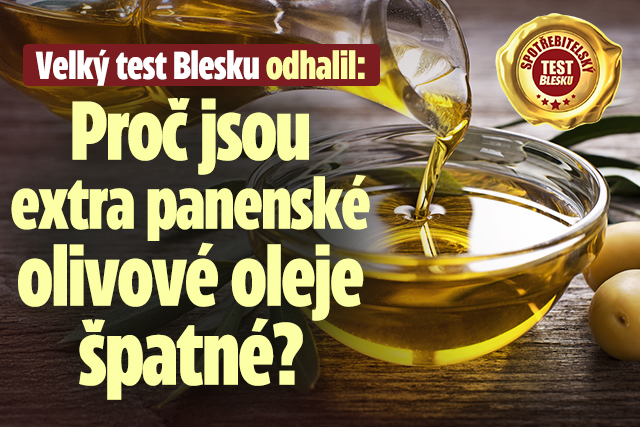 Velký test Blesku: Proč jsou olivové oleje špatné?